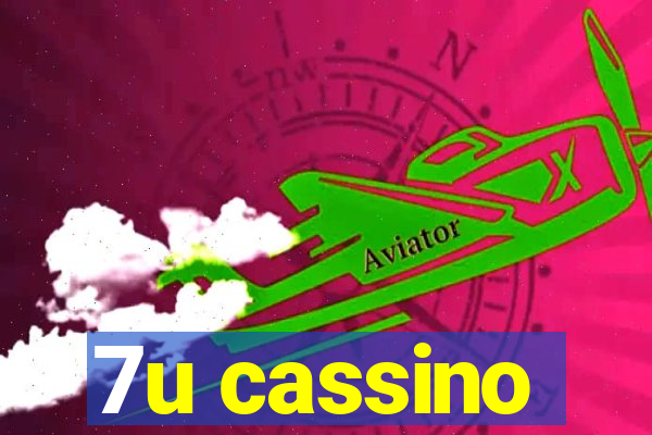 7u cassino